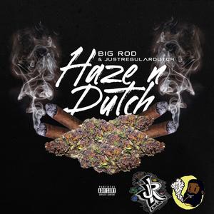 Haze N Dutch (Explicit)