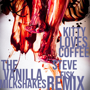 Kitty Loves Coffee (Steve Fisk Remix) [Explicit]