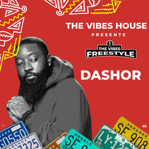 The vibes Freestyle Dashor (Explicit)