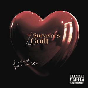 Survivor's Guilt (Explicit)