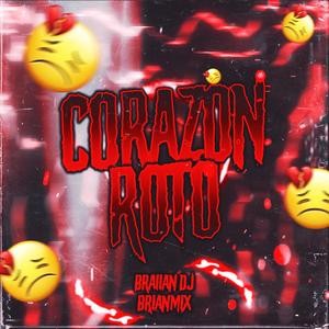 CORAZON ROTO (Turreo Rkt) (feat. BRIANMIX)