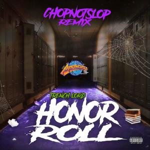 Honor Roll (ChopNotSlop Remix) [Explicit]