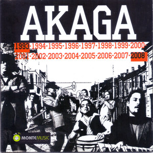 Akaga 1993 - 2008