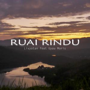 Ruai Rindu (feat. Livyatan)