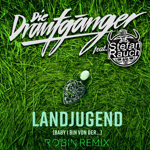 Landjugend (Baby, i bin von der...) (DJ Robin Remix)