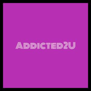 Addicted2U! (Explicit)