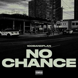 No Chance (Explicit)