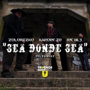 Sea Donde Sea (feat. ZoloRizko & Mc hlj)