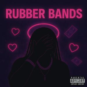 Rubber Bands (Gettin It In) (Explicit)