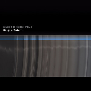 Music for Places, Vol. 4 Rings of Saturn