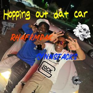 Hopping out dat car (Explicit)