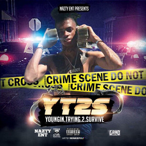 Y.T.2.S.: Youngin' Tryin' 2 Survive (Explicit)