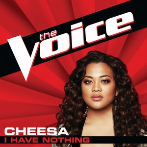 I Have Nothing-Cheesa