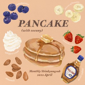 PANCAKE (with Soeuny)