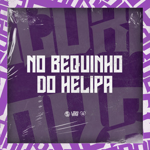 No Bequinho do Helipa (Explicit)