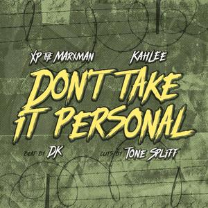 Don't Take It Personal (feat. Tone Spliff) (Explicit)