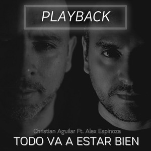 Todo Va a Estar Bien(Playback)[feat. Alex Espinoza]