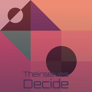 Theirselves Decide