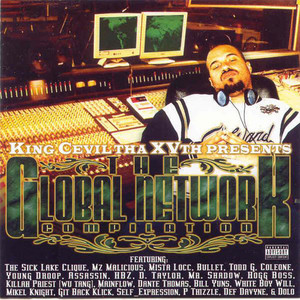 The Global Network: Sick Lake MuziC / King Cevil Tha XVth Presents: (Explicit)