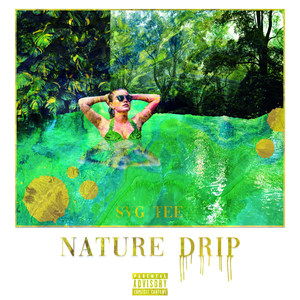 Nature Drip (Explicit)