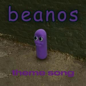 Beanos Theme Song (Explicit)