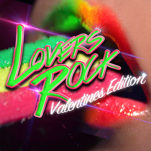 Lovers Rock: Valentines Edition