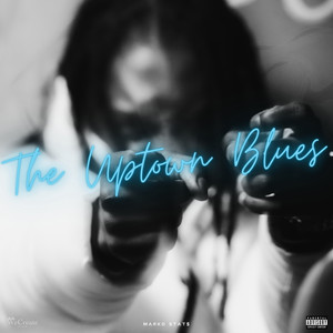 The Uptown Blues (Deluxe) [Explicit]