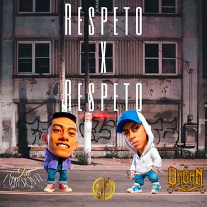 Respeto x Respeto (feat. Isi EH) (Explicit)