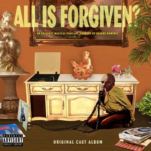 All Is Forgiven? Original Cast Album (Deluxe Edition) [Explicit]