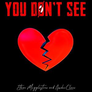 You Don't See (feat. AmberClxre)