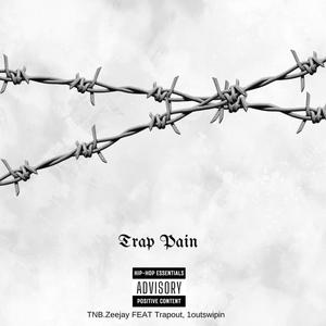 Trap pain (feat. Tnb zeejay & 1outswipin) [Explicit]