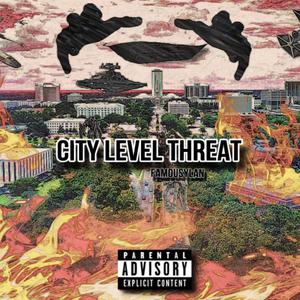 City Level Threat (Explicit)