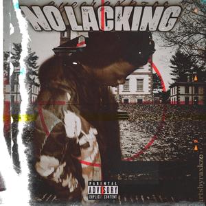 No Lacking (Explicit)