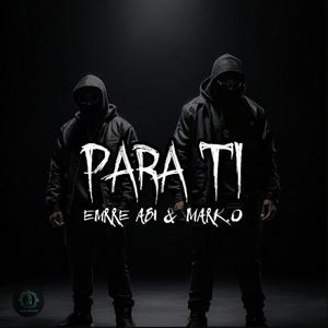 Para ti (feat. Emrre Abi) (Explicit)