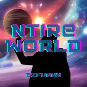 NTIRE WORLD (Explicit)