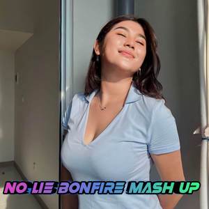 NO LIE BON FIRE MASHUP