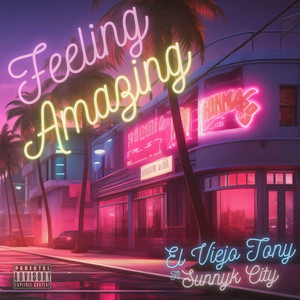 Feeling Amazing (Explicit)