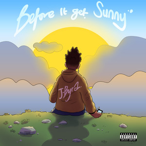 Before It Get Sunny (Explicit)