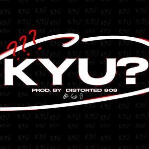 KYU? (Explicit)