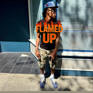 Flamed up (Explicit)