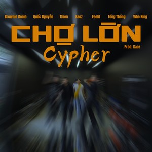 Chợ Lớn Cypher (Explicit)