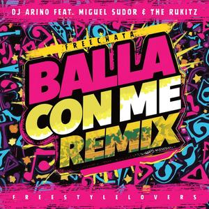 Balla Con Me (feat. Miguel Sudor & The RuKitz) (Remix)
