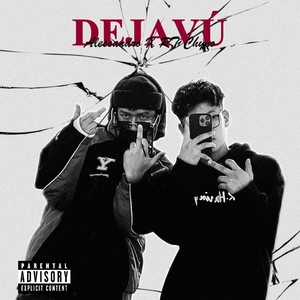DEJAVÚ (Explicit)