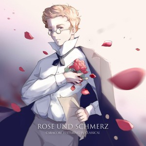 Rose und Schmerz: A Dedication to Classical Music