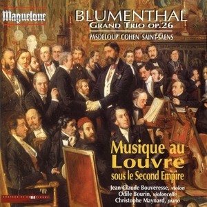 BLUMENTHAL, J.: Grand Trio in F Minor / SAINT-SAENS, C.: Serenade / COHEN, J.: Trio sur un canzone de Stradella (Bouveresse, Bourin, Maynard)