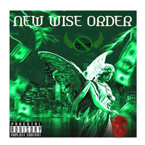 NEW WISE ORDER (Explicit)