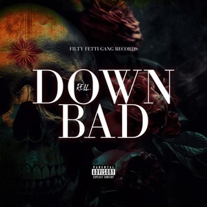 Down Bad (Explicit)