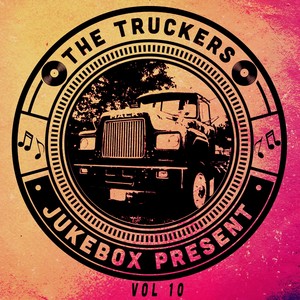 The Truckers Jukebox, Vol. 10