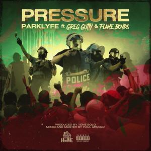 Pressure 2 (feat. Greg Gutty & Flame Bonds) [Explicit]