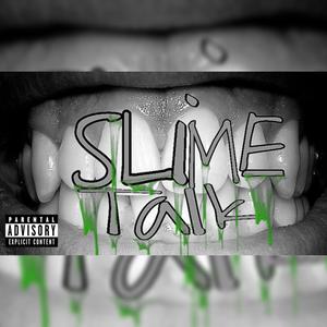 Slime Talk (feat. Jayhunnid30 & Lil Trey) (Explicit)